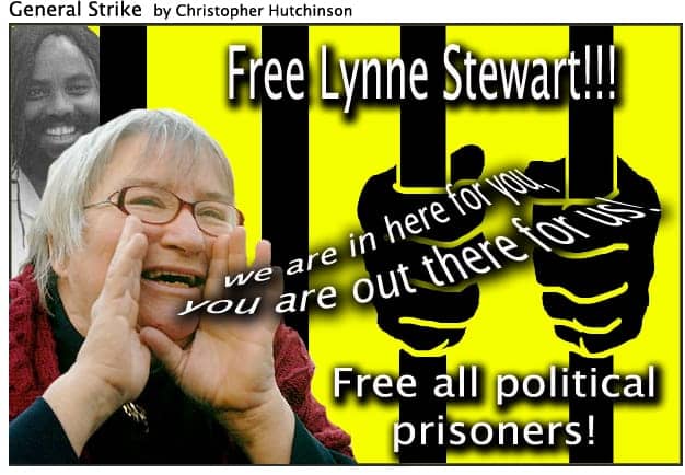 Lynne-Stewart-poster-General-Strike-111909-by-Christopher-Hutchinson, The people’s lawyer, political prisoner Lynne Stewart: an interview wit’ her daughter, Brenna Stewart, Abolition Now! 