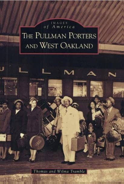The-Pullman-Porters-and-West-Oakland-by-Thomas-Wilma-Tramble-Arcadia-Publishing-20072, Good Americans: The dark side of the Pullman Porters Union, News & Views 
