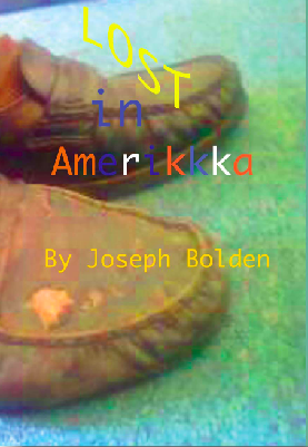 Lost-in-Amerikkka-by-Joseph-Bolden, Revolutionary stories: The POOR Press 2012 collection, Culture Currents 