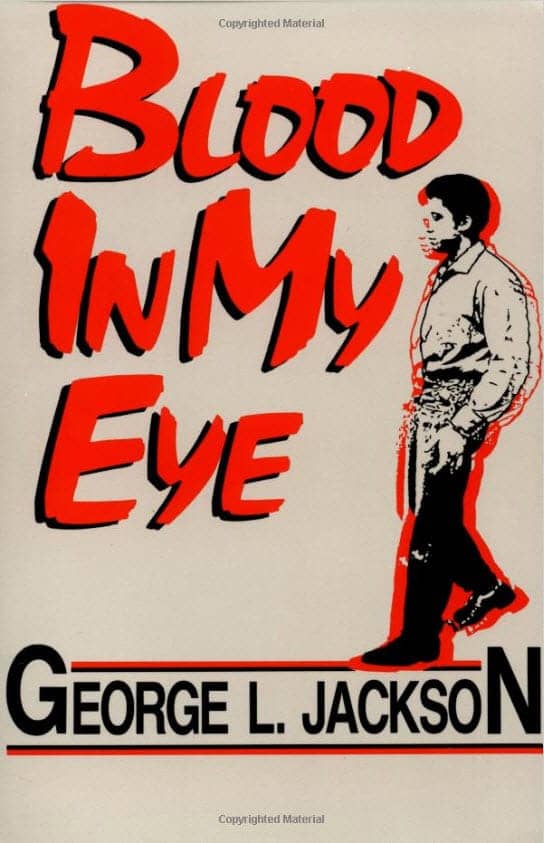 Blood-in-My-Eye-by-George-Jackson, Federal judge sanctions confiscation of inmate’s book, Culture Currents 
