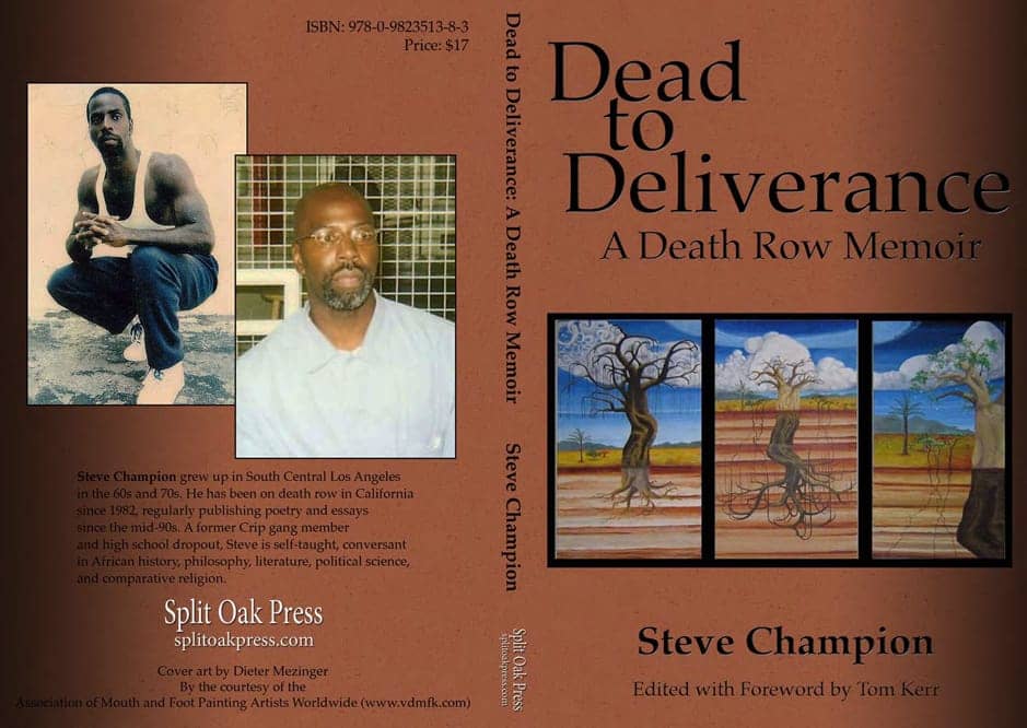 Dead_to_Deliverance_A_Death_Row_Memoir_cover7, Death Row prisoner Steve Champion, Tookie’s friend, on hunger strike since Oct. 4, Abolition Now! 