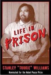 Life-in-Prison-by-Stanley-Tookie-Williams-cover, Death Row prisoner Steve Champion, Tookie’s friend, on hunger strike since Oct. 4, Behind Enemy Lines 