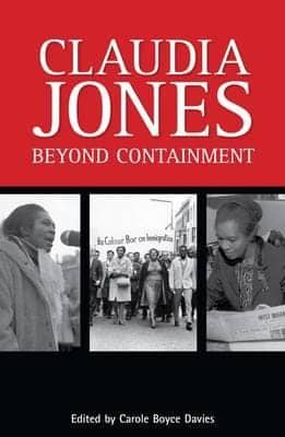 Claudia-Jones-Beyond-Containment-cover, Claudia Jones: African-Caribbean Communist defied racism, sexism and class oppression, Culture Currents 