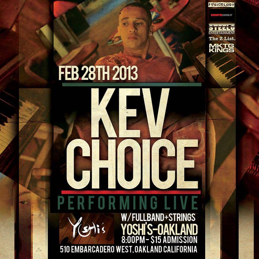 Kev-Choice-at-Yoshis-022813-poster, Choice of words: an interview with MC and pianist Kev Choice, Culture Currents 