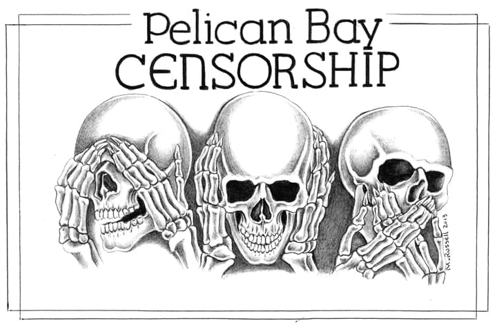 Pelican-Bay-Censorship-by-Michael-Russell-web1, Pelikkkan Bay censorship reveals thought control agenda, Abolition Now! 