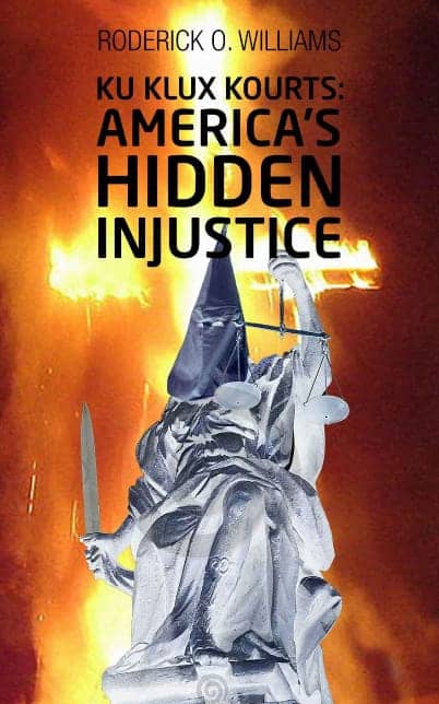 Ku-Klux-Kourts-Americas-Hidden-Injustice-by-Roderick-O.-Williams, A circus of injustice: a wrongful conviction drug war horror story, Abolition Now! 