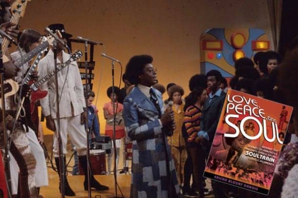 Soul-Train-Love-Peace-and-Soul-cover, ‘Love, Peace, and Soul’: an interview wit author Ericka Blount, Culture Currents 