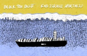 Block-the-boat-end-Israeli-apartheid-art-by-Nidal-El-Khairy-300x193, US-Israeli terrorism blocked at the Port of Oakland, Local News & Views 