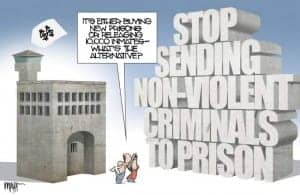 Stop-sending-non-violent-criminals-to-prison-cartoon-by-Tom-Myer-300x195, Advocates celebrate Prop. 47 victory against mass incarceration and war on drugs but raise concerns about where the funding will go: four perspectives, News & Views 