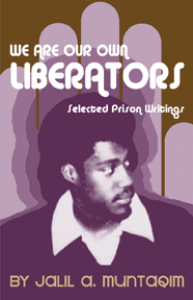 We-Are-Our-Own-Liberators-by-Jalil-A.-Muntaqim-cover, When police die!, News & Views 