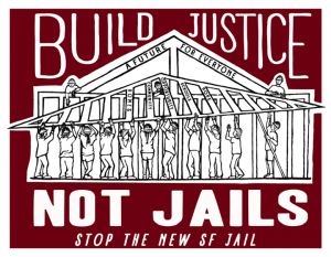Build-Justice-Not-Jails-Stop-the-new-SF-jail’-poster-by-Amy-Vanderwarker-SF-Print-Collective-300x233, Children of incarcerated parents say no to a new jail in San Francisco, Local News & Views 