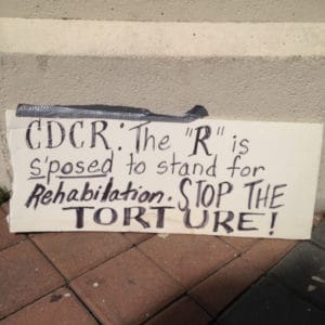 Anti-Solitary-Confinement-Statewide-Protests-Oakland-CDCR-the-R-is-sposed-to-stand-for-Rehabilitation-Stop-the-torture-032315-300x300, Gov. Jerry Brown, AG Kamala Harris and CDCr officials, you have the power to stop torture in California prisons, Behind Enemy Lines 