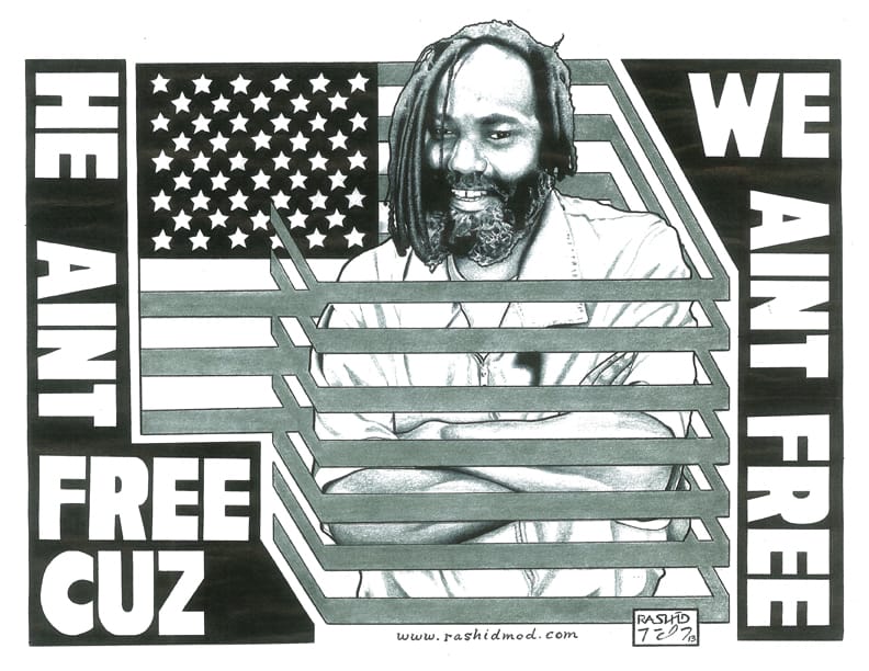 Mumia-He-aint-free-cuz-we-aint-free-art-by-Rashid-web, Mumia’s life is in danger; only the people can save him – keep calling!, Behind Enemy Lines 