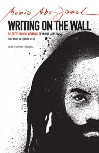 Writing-on-the-Wall-by-Mumia-Abu-Jamal-cover-194x300, Mumia Abu-Jamal’s eighth book: ‘Writing on the Wall’, Culture Currents 