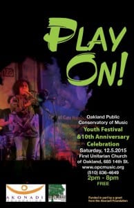Play-On-Youth-Festival-10th-Anniv-Oakland-Public-Conservatory-of-Music-120515-poster-194x300, Wanda’s Picks for December 2015, Culture Currents 