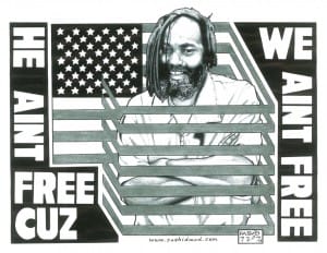 Mumia-He-aint-free-cuz-we-aint-free-art-by-Rashid-web-300x232, Mumia in the crosshairs: Stop efforts to murder him by medical neglect, Abolition Now! 