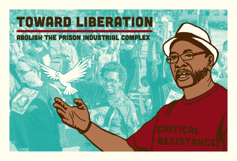 Toward-Liberation-Abolish-the-Prison-Industrial-Complex-Critical-Resistance-graphic, Abolish ALL prisons, private and public, Abolition Now! 