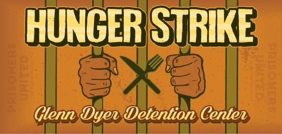 Hunger-Strike-Glenn-Dyer-Detention-Center-illustrated, Support demands of Prisoners United on hunger strike in Alameda and Santa Clara Counties, Abolition Now! 