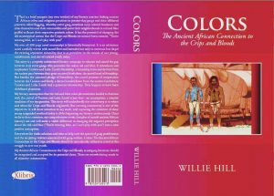 Colors-by-Willie-Hill-cover-300x215, Introduction to ‘Colors: The Ancient African Connection to the Crips and Bloods’, Culture Currents 