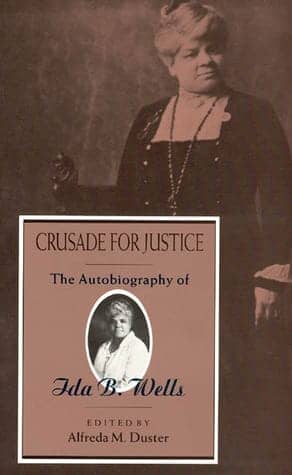 Crusade-for-Justice-by-Ida-B.-Wells-cover, Do you know how Ida B. Wells has affected our lives?, Culture Currents 