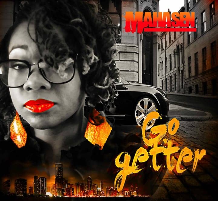 Go-Getter-by-Mahasen-cover, ‘Go Getter’: an interview wit’ the rap songstress Mahasen, Culture Currents 