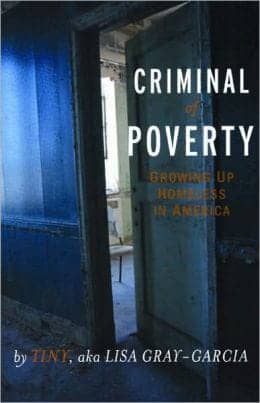Criminal-of-Poverty-by-Tiny-aka-Lisa-Gray-Garcia-cover, The homeless to jail pipeline – from South Carolina to Santa Clara, the criminalization continues, News & Views 