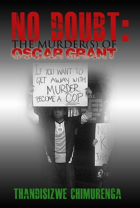 No-Doubt-The-Murders-of-Oscar-Grant-by-Thandi-cover-web, Five years after the Oscar Grant murder: Author of ‘No Doubt: The Murder(s) of Oscar Grant’ speaks ..., Culture Currents 