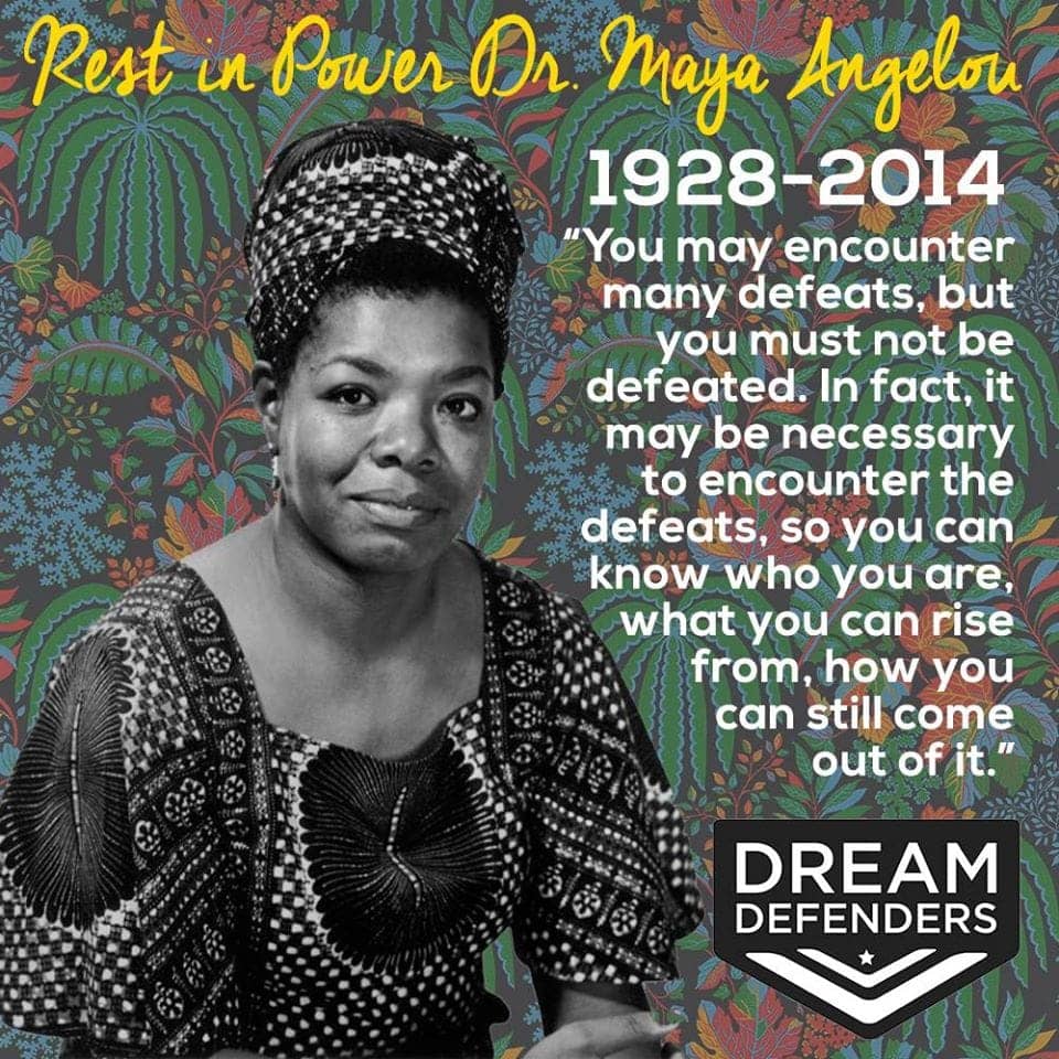 Rest-in-Power-Dr.-Maya-Angelou-graphic-by-Dream-Defenders, A woman called Maya, Culture Currents 