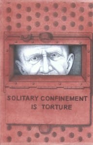 Solitary-Confinement-Is-Torture-091713-by-Michael-D.-Russell-web-192x300, After many long years in solitary confinement, I’m just asking, Abolition Now! 