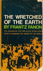 The-Wretched-of-the-Earth-by-Frantz-Fanon-cover-185x300, ‘Concerning Violence’ introduces new generations to Frantz Fanon, Culture Currents 