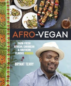 ‘Afro-Vegan’-by-Bryant-Terry-cover-250x300, Chef Bryant Terry speaks on food justice, Culture Currents 
