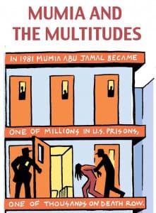 Mumia-and-the-Multitudes-art-by-Seth-Tobocman-221x300, Mumia Abu-Jamal: After 34 years of wrongful incarceration, showdown in federal court Dec. 18 over access to Hep C cure, Abolition Now! 