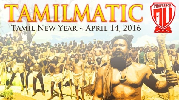 Tamilmatic-Tamil-New-Year-April-14-2016-by-Professor-A.L.I, ‘A Muslim Trapped in Donald Trump’s America’: an interview with author Professor A.L.I., Culture Currents 
