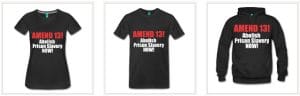 Amend-13-Abolish-Prison-Slavery-NOW-T-shirts-hoodies-300x96, Hard lessons in the struggle to end prison slavery, Abolition Now! 