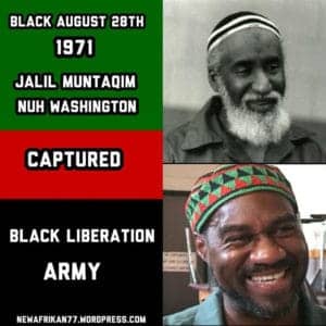 Black-August-28th-1971-Nuh-Washington-Jalil-Muntaqim-Captured-poster-by-NewAfrikan77-300x300, Jalil A. Muntaqim: The making of a movement, Abolition Now! 