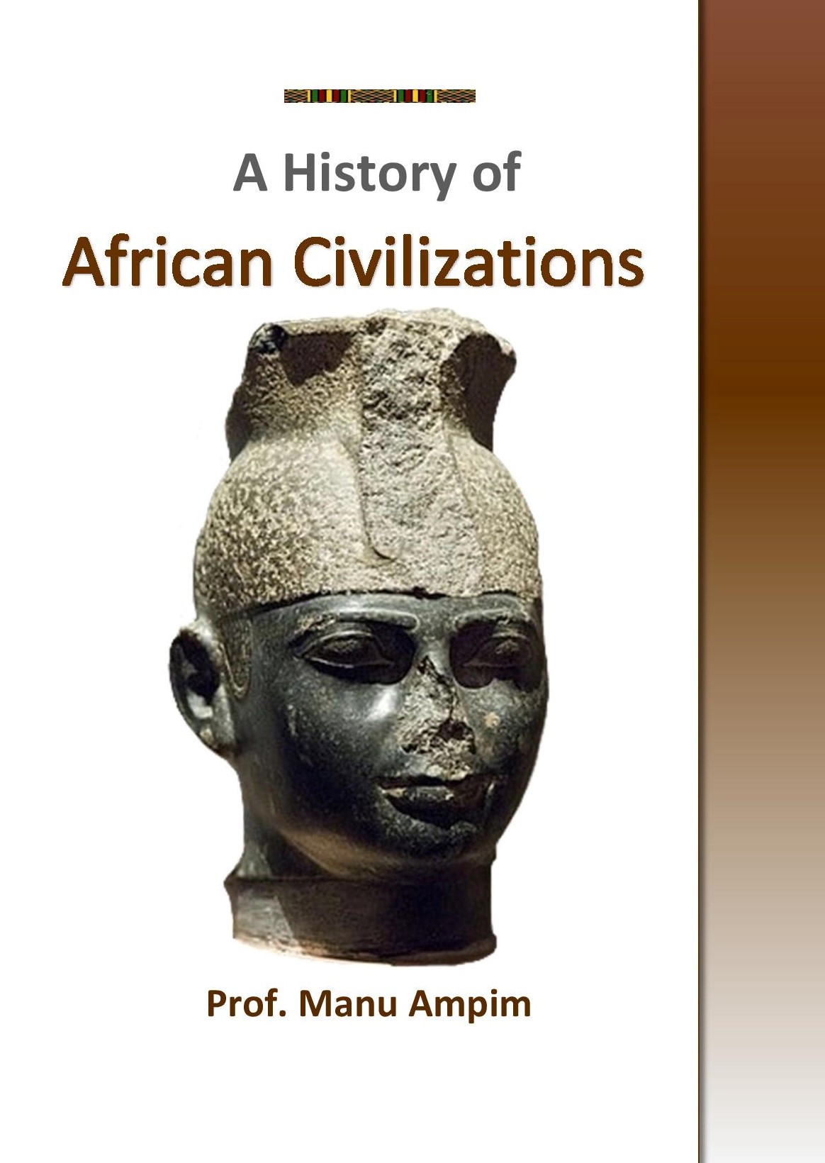 A-History-of-African-Civilizations-by-Prof.-Manu-Ampim-cover, Noted historian reveals a major omission in college courses, Culture Currents 