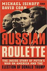 Russian-Roulette-cover, Russiagate fanatic Michael Isikoff’s curious project, World News & Views 