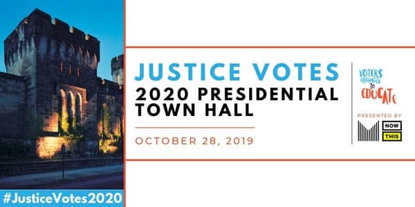 Justice-Votes-102819-poster, Presidential candidates engage with formerly incarcerated organizers at historic forum on criminal justice issues, Behind Enemy Lines 