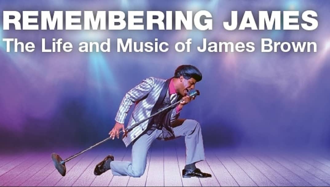 Remembering-James-The-Life-and-Music-of-James-Brown-poster, ‘Remembering James: The Life and Music of James Brown’ runs through Nov. 24 at the Black Rep, Culture Currents 