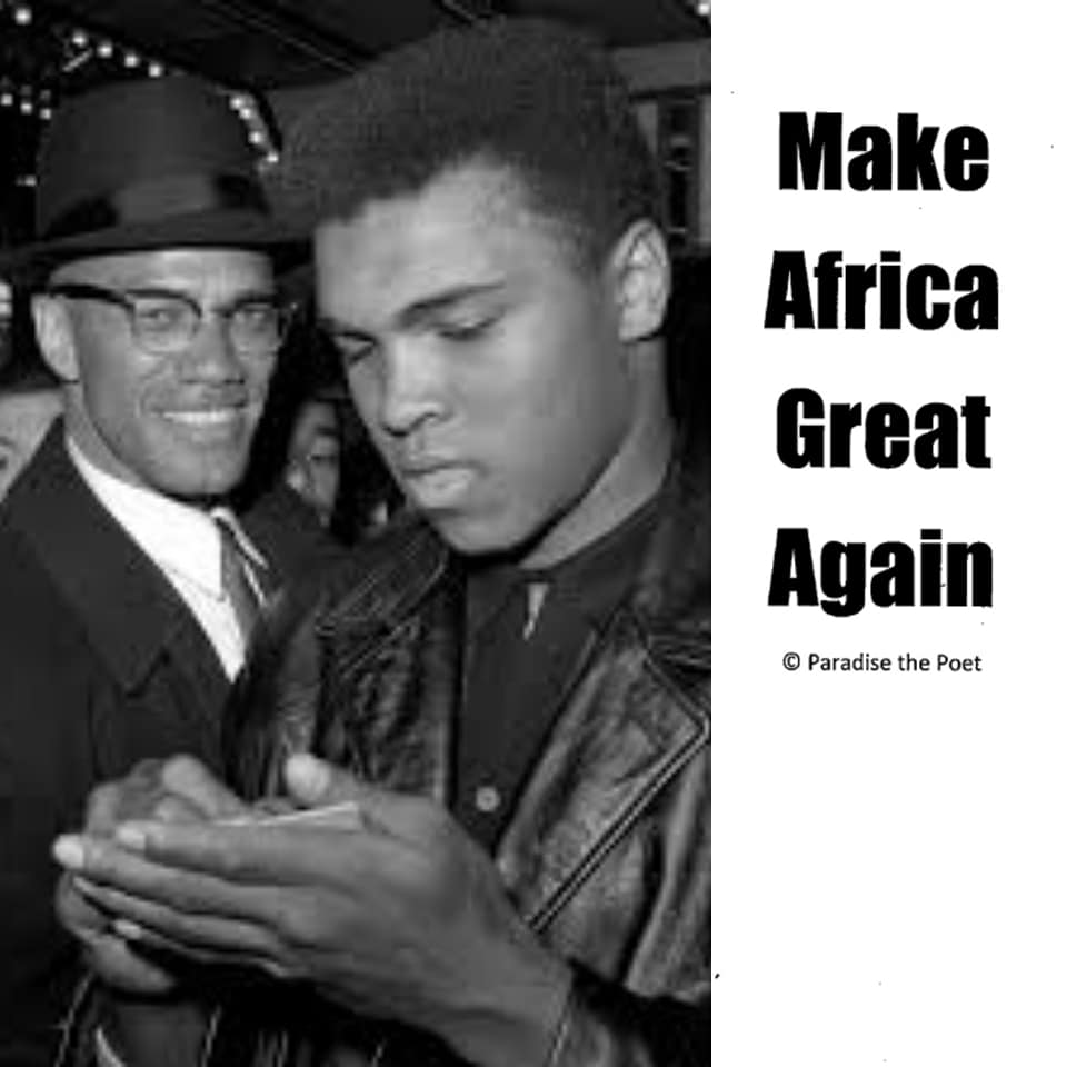 Make-Africa-Great-Again-Malcolm-X-Muhammad-Ali-by-Paradise, Our 2020 Vision: Make Africa Great Again, Culture Currents 