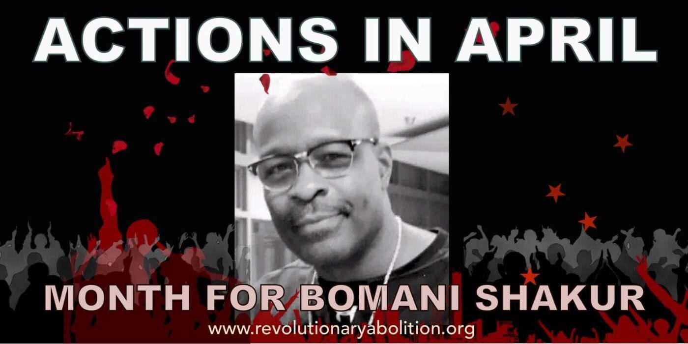 ‘Actions-in-April-Month-for-Bomani-Shakur-www.revolutionaryabolition.org’-heading-1400x700, Bomani Shakur’s life matters, Abolition Now! 