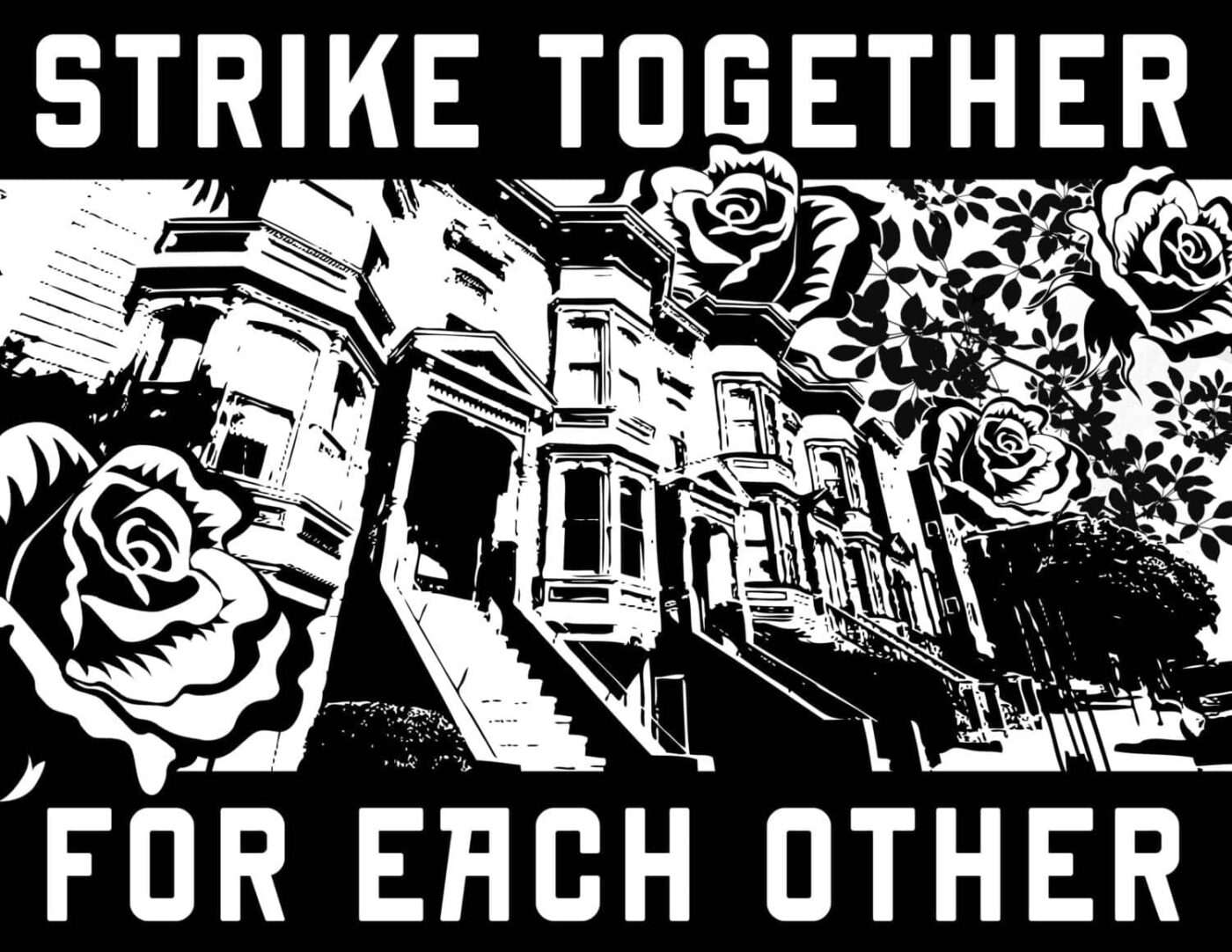 ‘Strike-together-for-each-other’-rent-strike-meme-1400x1082, Oakland tenants abused by scamlord launch a rent strike & Zoom press conference with the tenants of 3080 Richmond TODAY, Monday, April 27, at 3 p.m., Local News & Views 