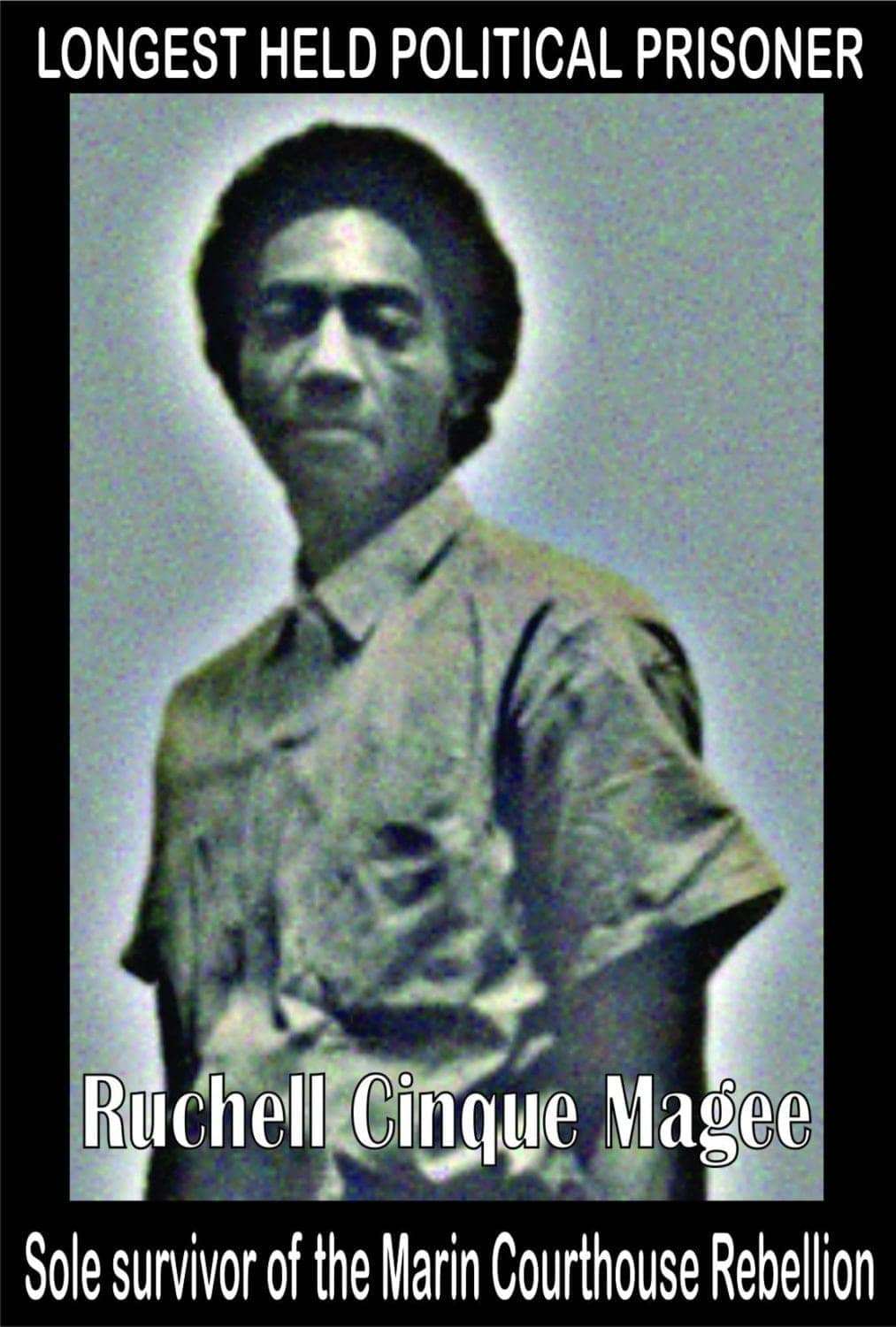 Ruchell-Cinque-Magee-sole-survivor-of-the-Marin-Courthouse-Rebellion-graphic, COVID-19 puts Black political prisoners on death row, Abolition Now! 