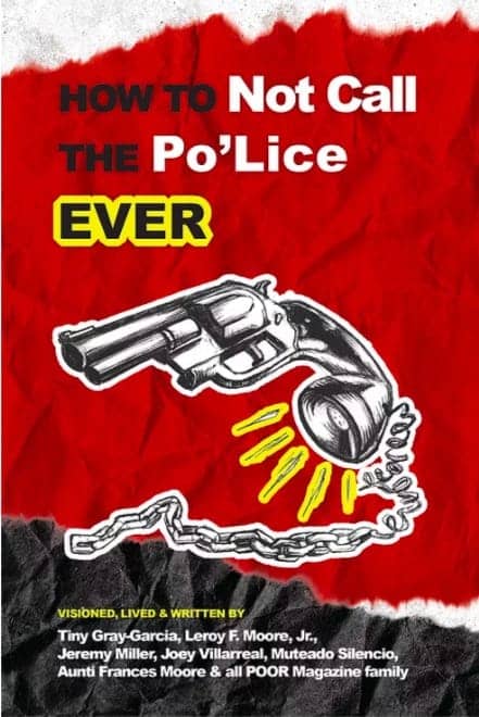 How-to-Not-Call-the-Police-Ever-book-cover, POOR Magazine’s new book: ‘How to Not Call the Po’Lice Ever’, Culture Currents 