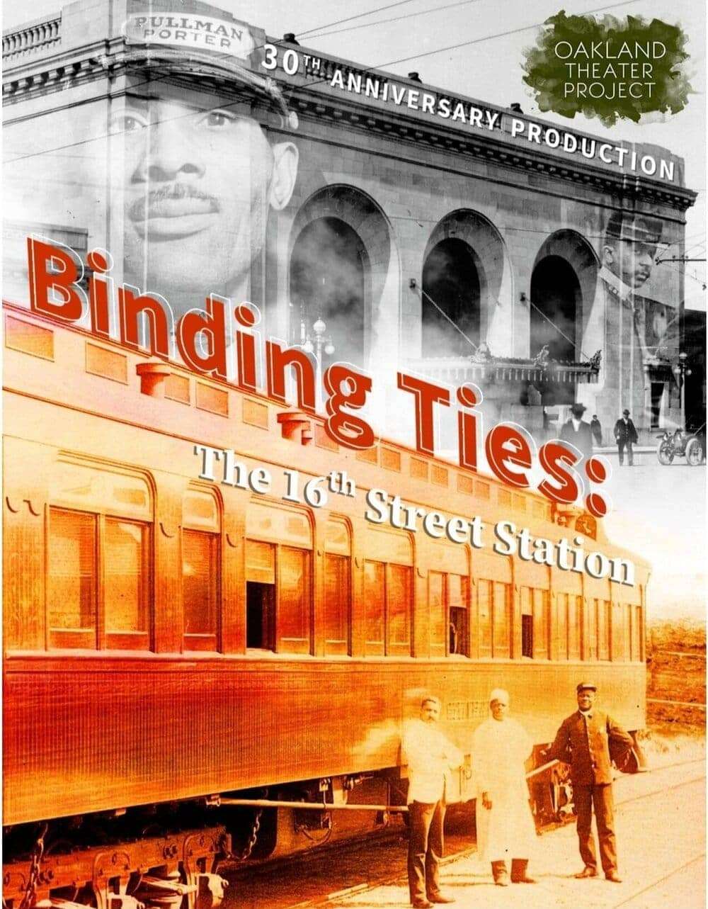 Binding-Ties-The-16th-Street-Station-Oakland-Theater-Project-30th-Anniversary-poster-0221, Wanda’s Picks March 2021, Culture Currents 