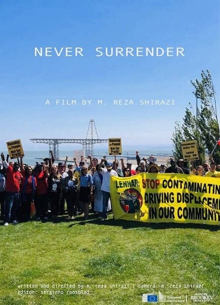 Never-Surrender-a-film-by-M.-Reza-Shirazi-flier, Faces of environmental justice, Local News & Views 