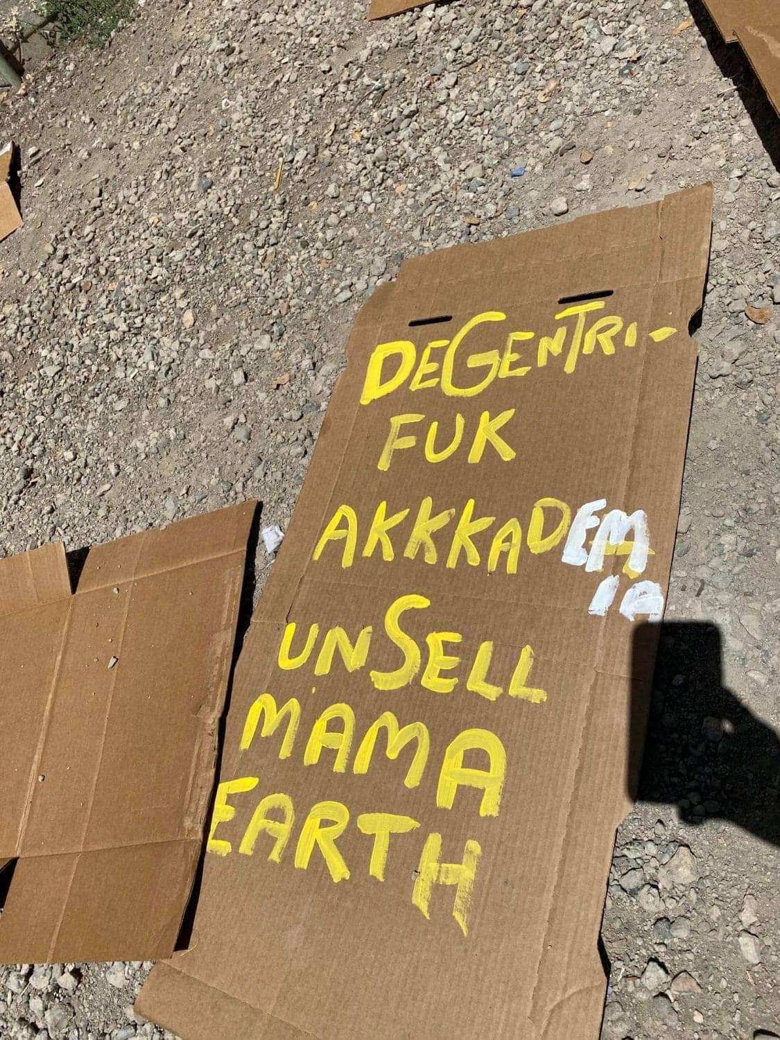 DegentriFUK-Akkkademia-UnSell-Mama-Earth-sign, From poverty tows to Palestine: The violence of settler colonial evictions across Mama Earth, World News & Views 