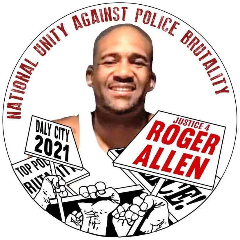 ‘National-Unity-Against-Police-Brutality-‘Justice-for-Roger-Allen-button, Killed for being Black while changing a tire in Daly City: The poLice murder of Roger Allen, Local News & Views 