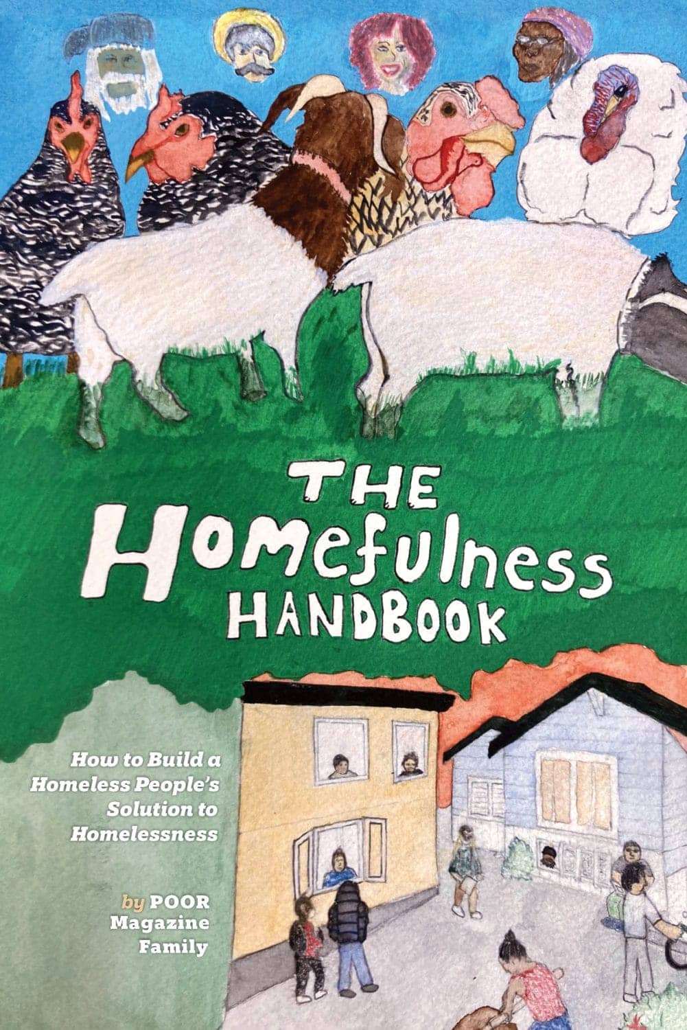 ‘Homefulness-Handbook-by-POOR-Magazine-2021, Burned alive for sleeping outside, Culture Currents 