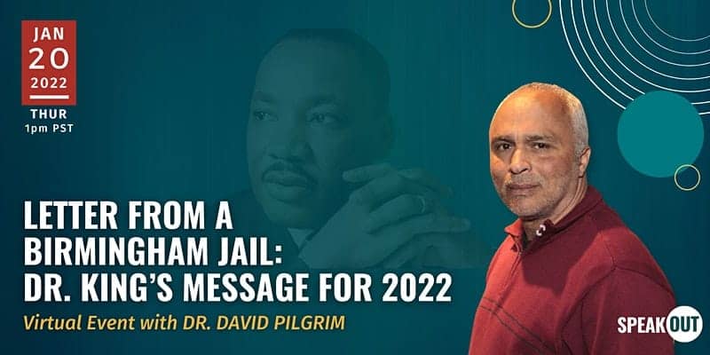 Letter-from-Birmingha-Jail-virtual-event-with-Dr.-David-Pilgrim-graphic-MLK-day-012022, More Wanda’s Picks for January 2022, Culture Currents 